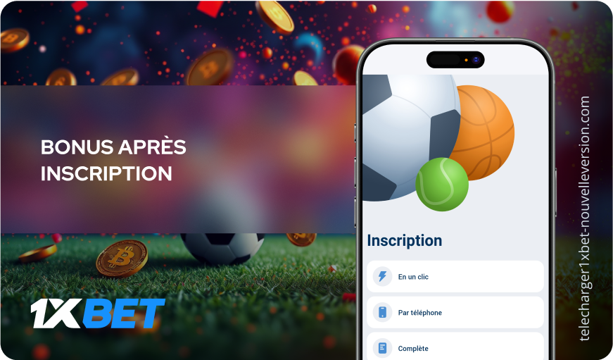 Bonus après inscription Télécharger 1xBet Nouvelle Version