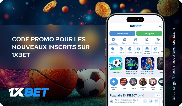 Code promo pour les nouveaux inscrits sur 1xBet Télécharger 1xBet Nouvelle Version